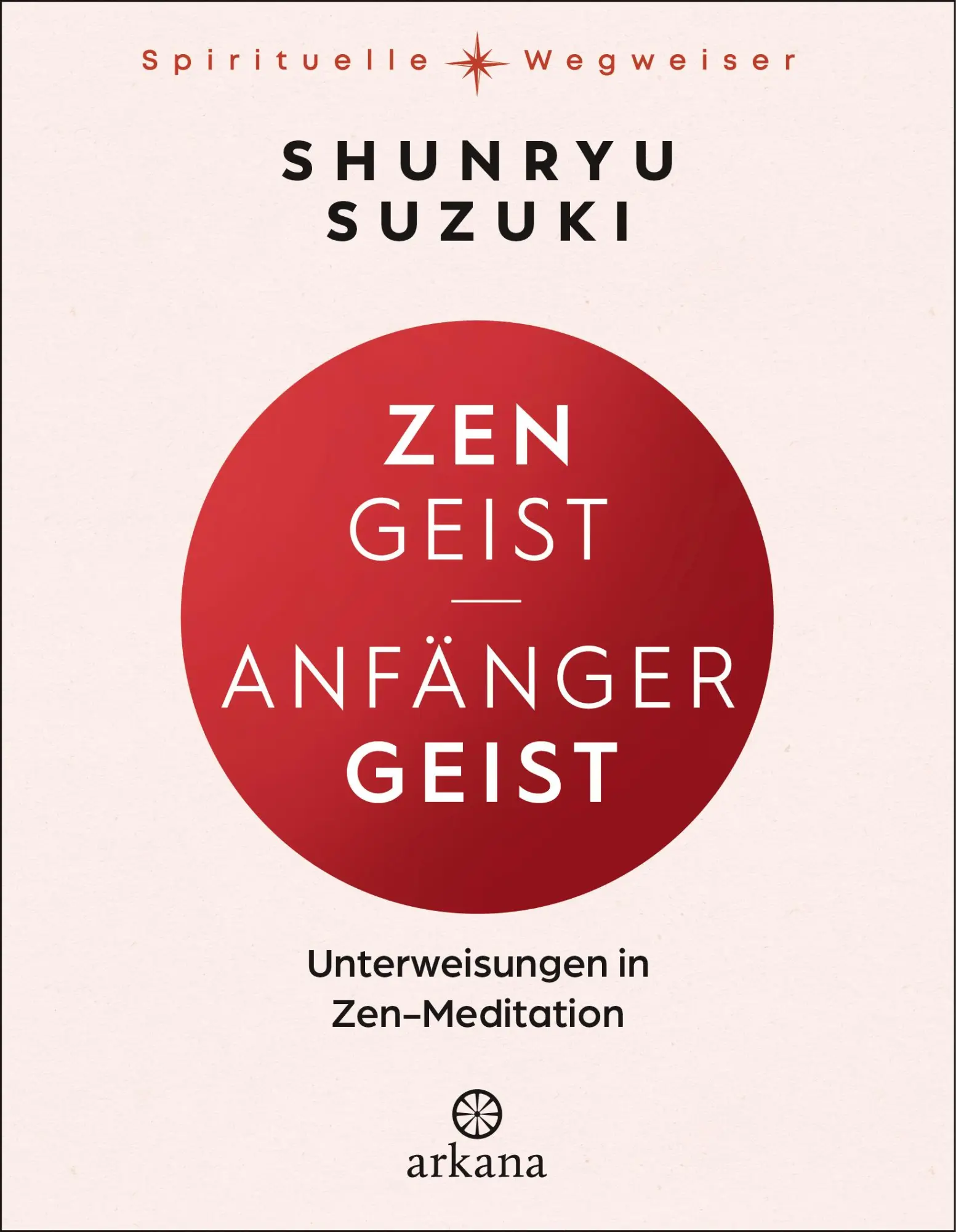 Cover: 9783442343294 | Zen-Geist - Anfänger-Geist | Shunryu Suzuki | Buch | 208 S. | Deutsch