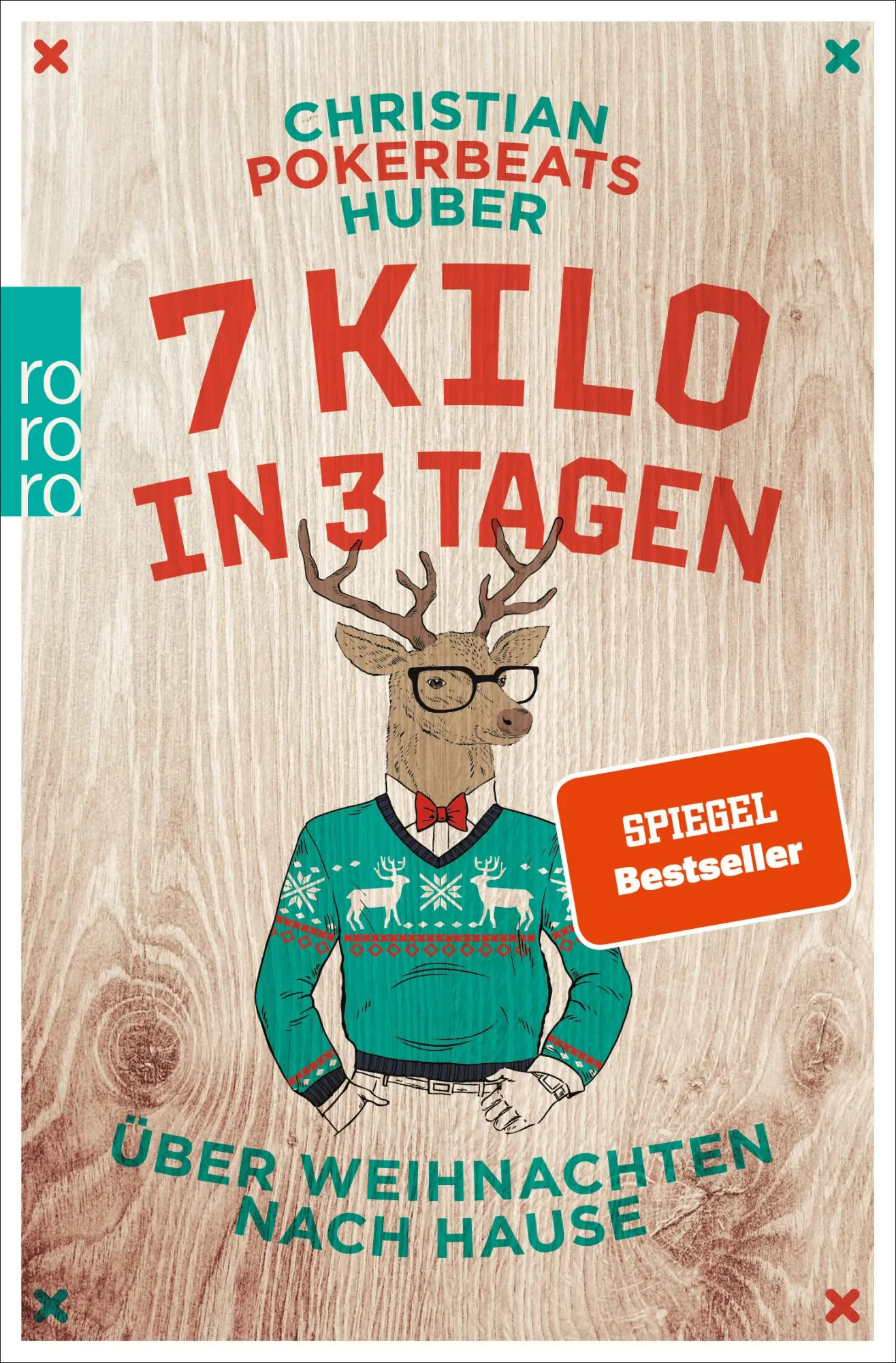 Cover: 9783499633294 | 7 Kilo in 3 Tagen | Über Weihnachten nach Hause | Huber | Taschenbuch