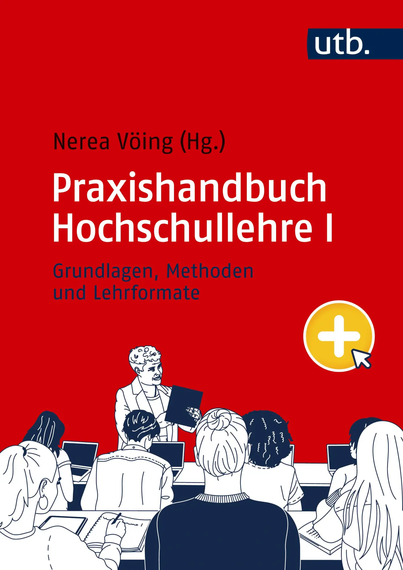 Cover: 9783825263294 | Praxishandbuch Hochschullehre I | Grundlagen, Methoden und Lehrformate