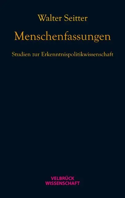 Cover: 9783942393294 | Menschenfassungen | Walter Seitter | Buch | 280 S. | Deutsch | 2012