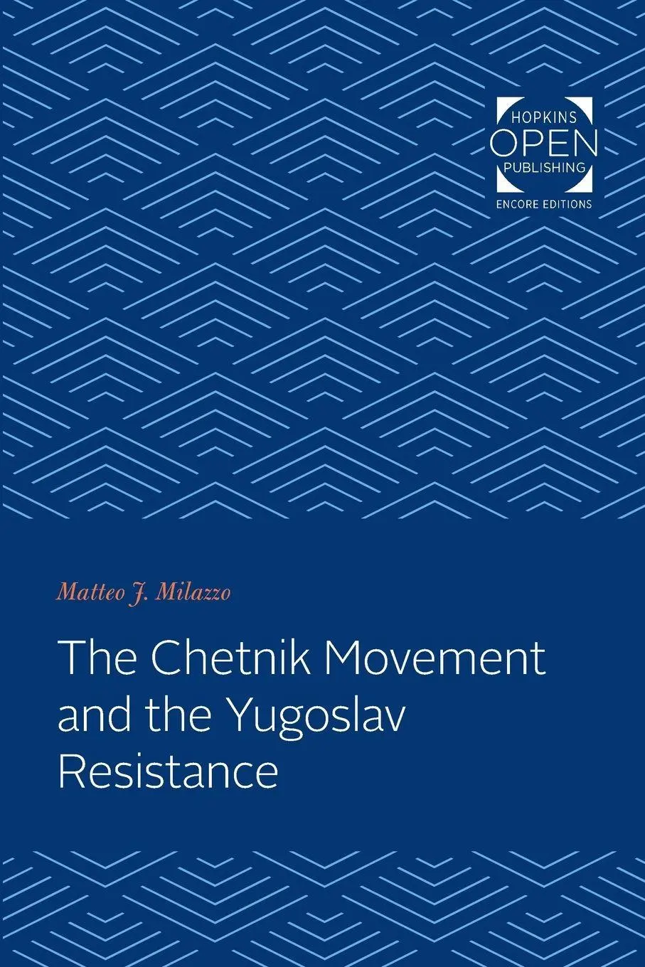 Cover: 9781421433394 | Chetnik Movement and the Yugoslav Resistance | Matteo J Milazzo | Buch