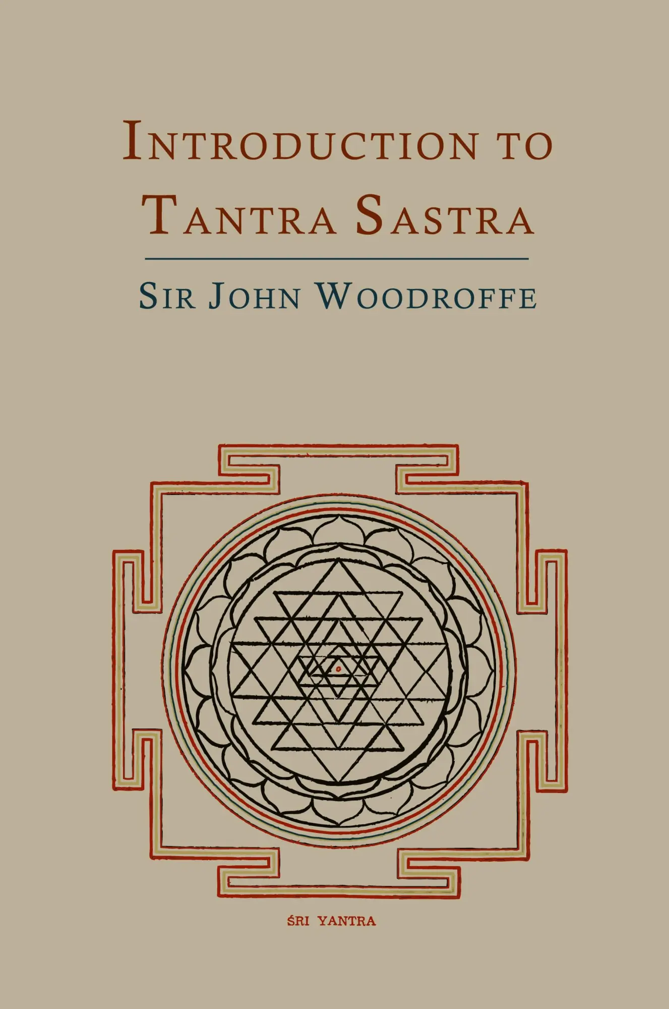 Cover: 9781614273394 | Introduction to Tantra Sastra | John George Woodroffe (u. a.) | Buch