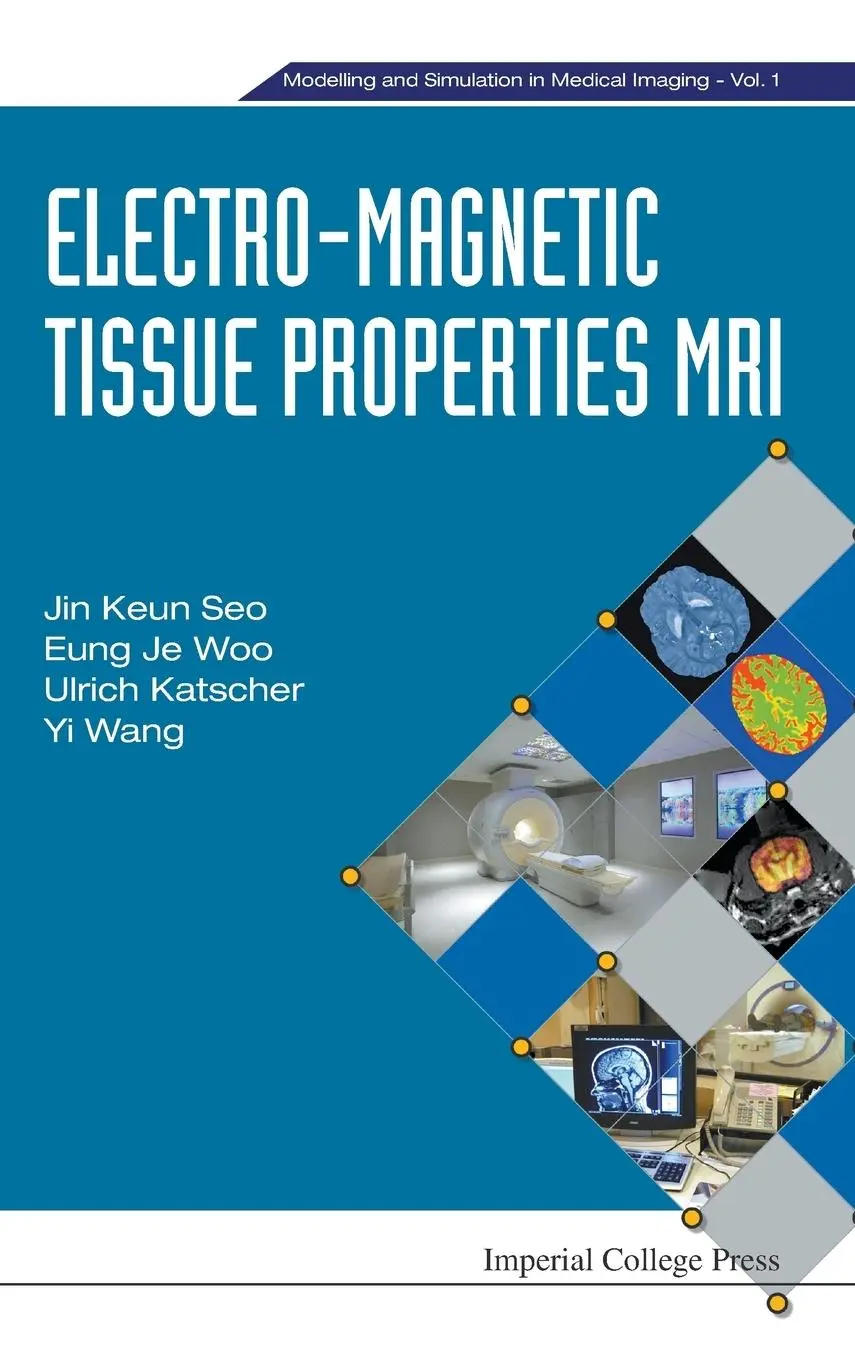 Cover: 9781783263394 | ELECTRO-MAGNETIC TISSUE PROPERTIES MRI | Seo | Buch | Gebunden | 2014