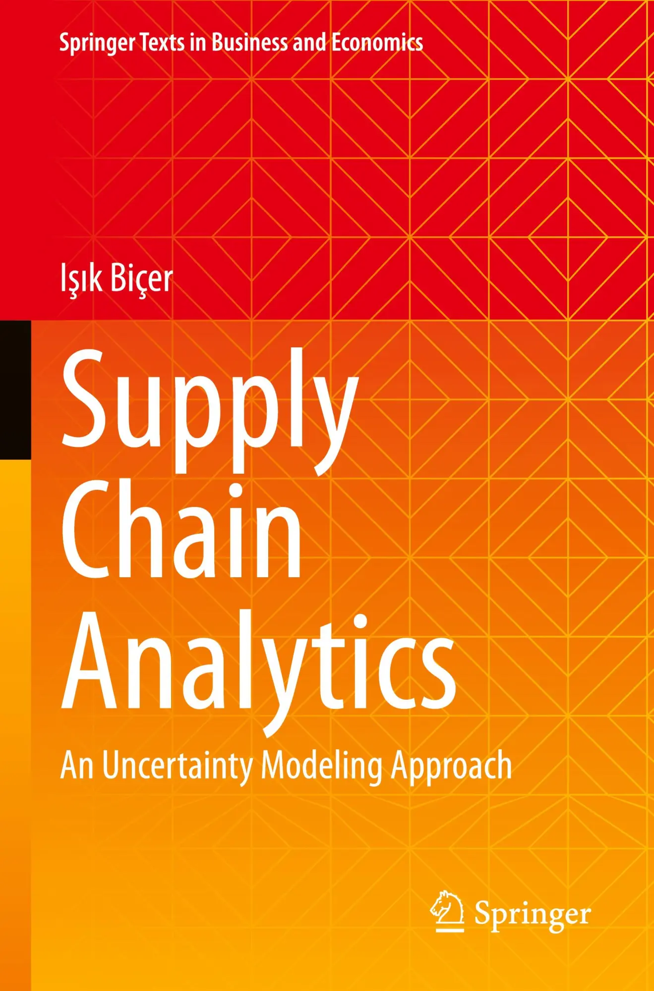 Cover: 9783031303494 | Supply Chain Analytics | An Uncertainty Modeling Approach | I¿¿k Biçer