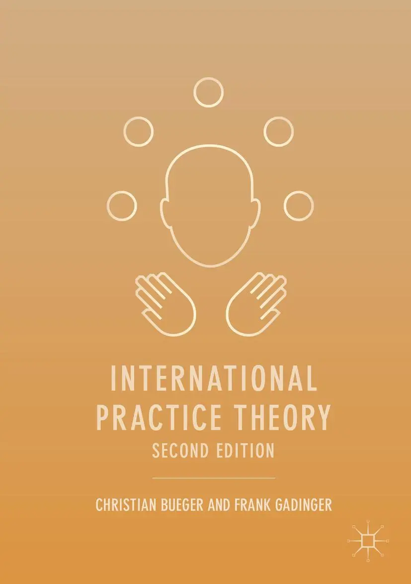 Cover: 9783319733494 | International Practice Theory | Frank Gadinger (u. a.) | Taschenbuch