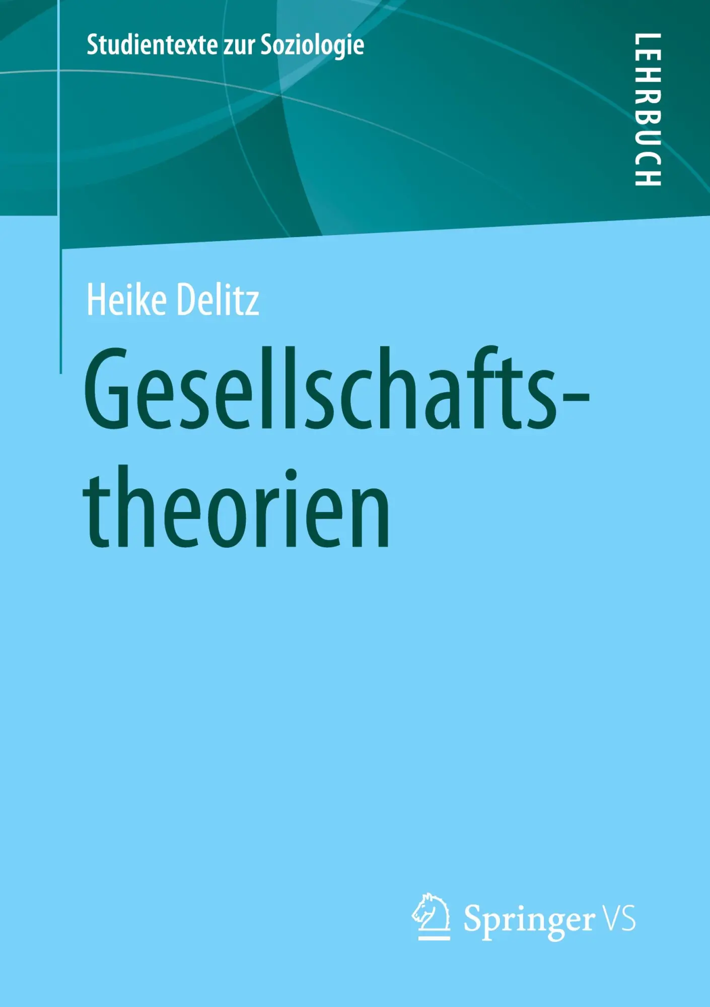 Cover: 9783658313494 | Gesellschaftstheorien | Heike Delitz | Taschenbuch | Paperback | viii