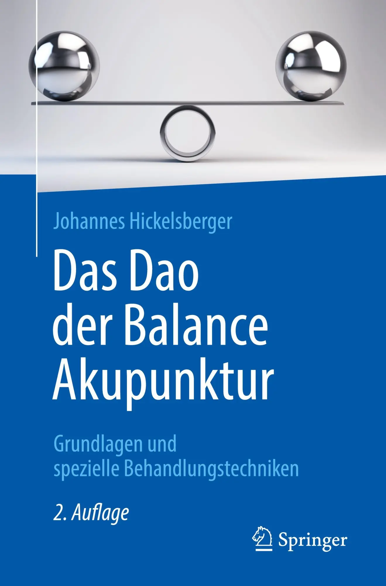 Cover: 9783662723494 | Das Dao der Balance Akupunktur | Johannes Hickelsberger | Taschenbuch