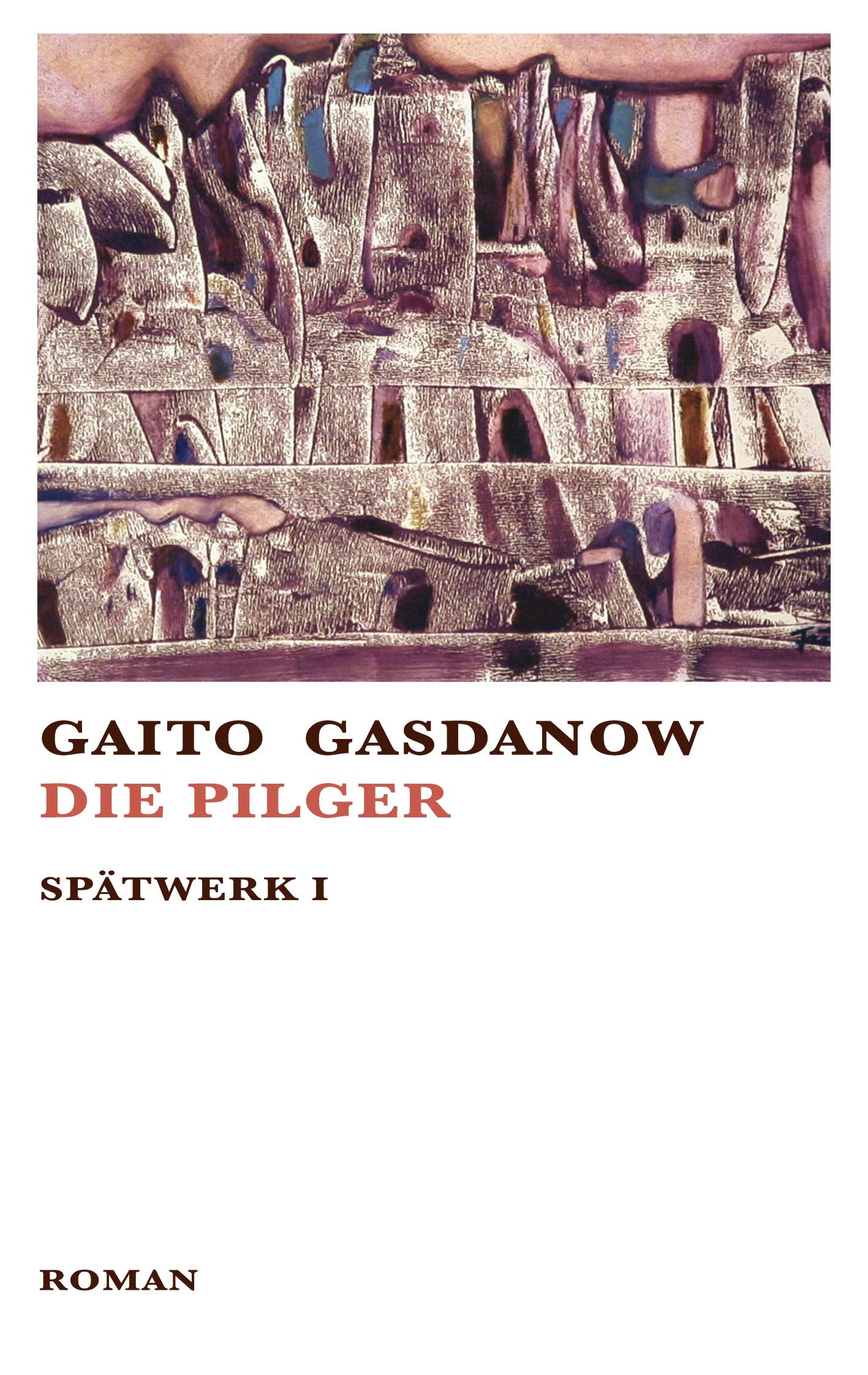Cover: 9783752673494 | Die Pilger | Gaito Gasdanow (u. a.) | Taschenbuch | Paperback | 236 S.