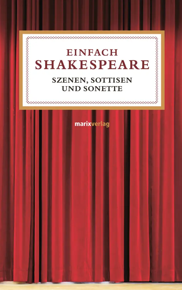 Cover: 9783865393494 | Szenen, Sottisen und Sonette | William Shakespeare | Buch | 448 S.