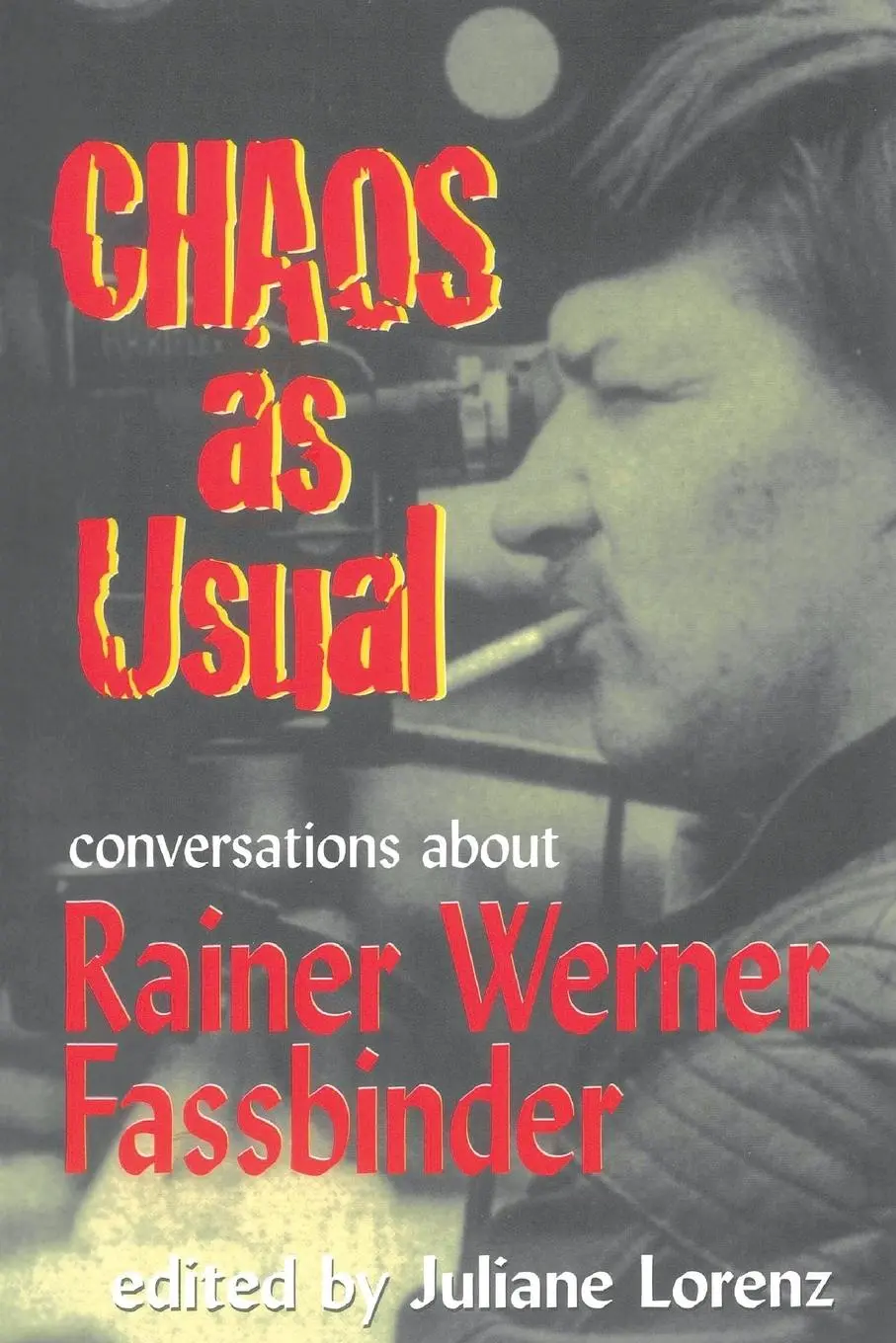 Cover: 9781557833594 | Chaos as Usual | Conversations About Rainer Werner Fassbinder | Schmid