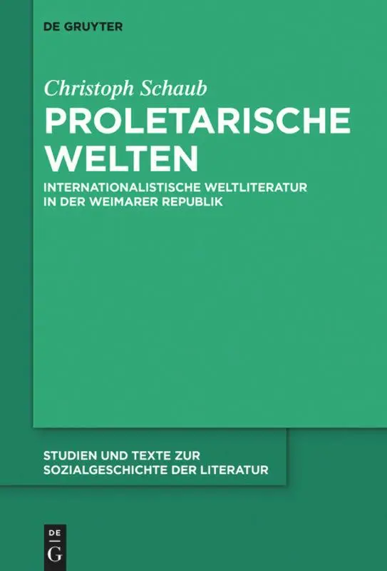 Cover: 9783110663594 | Proletarische Welten | Christoph Schaub | Buch | X | Deutsch | 2019