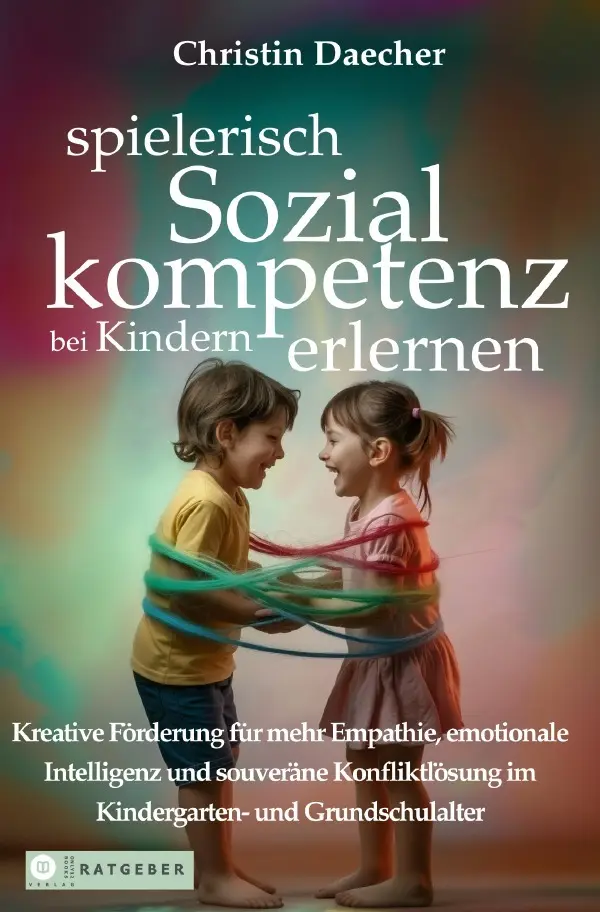 Cover: 9783565003594 | spielerisch Sozialkompetenz bei Kindern erlernen | Christin Daecher