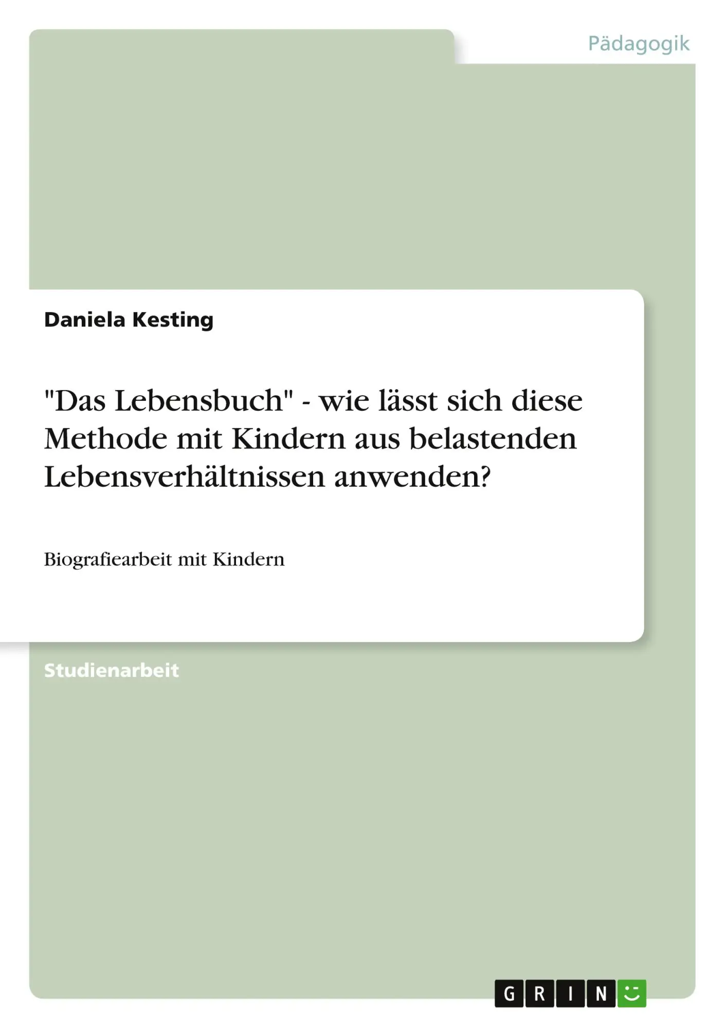 Cover: 9783656013594 | "Das Lebensbuch" - wie lässt sich diese Methode mit Kindern aus...