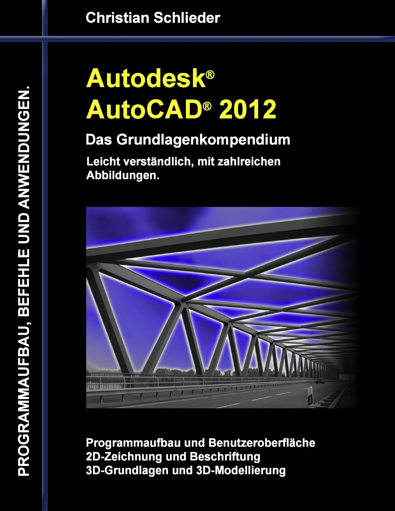 Cover: 9783842373594 | Autodesk AutoCAD 2012 - Das Grundlagenkompendium | Christian Schlieder