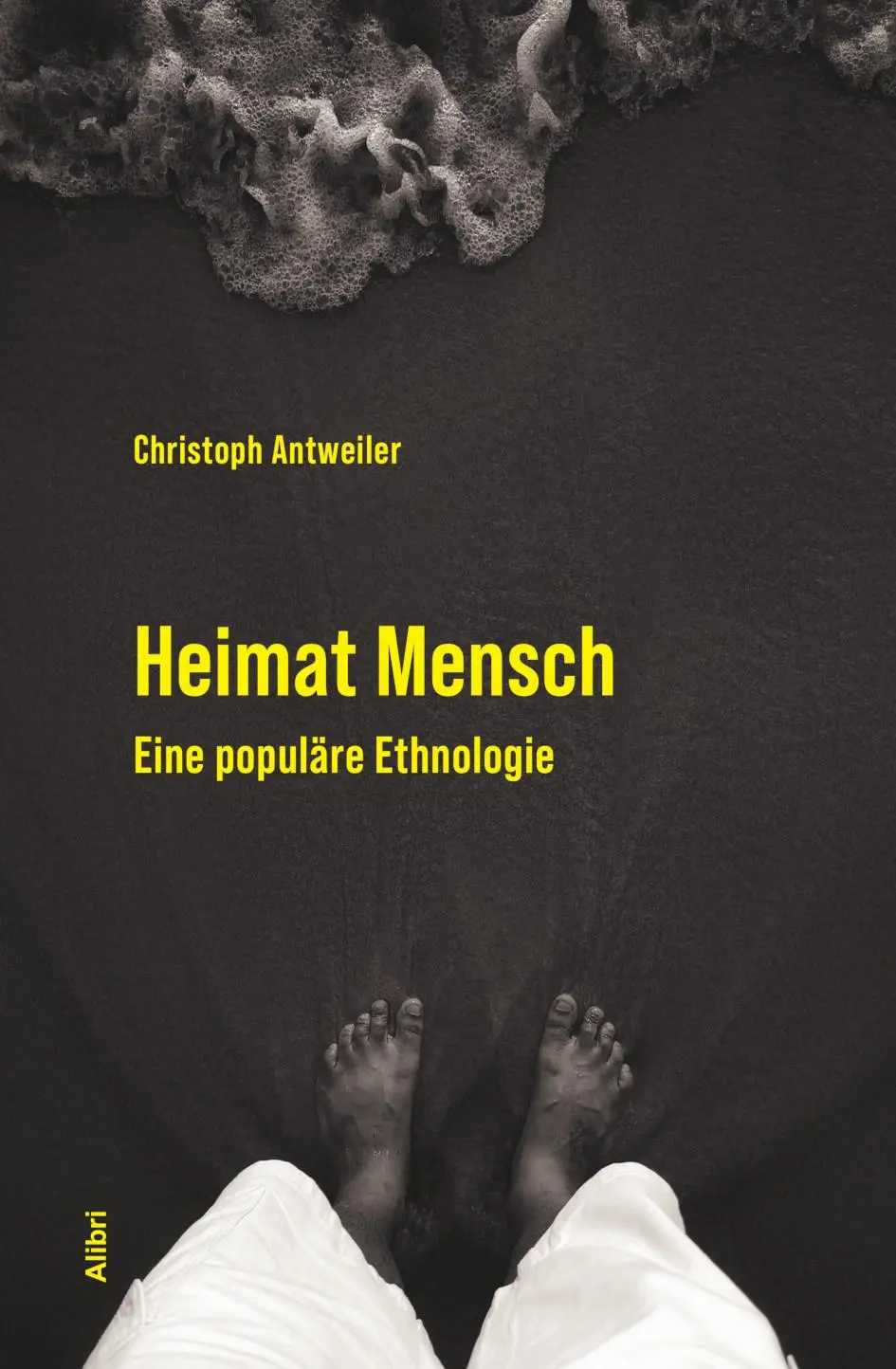Cover: 9783865693594 | Heimat Mensch | Eine populäre Ethnologie | Christoph Antweiler | Buch