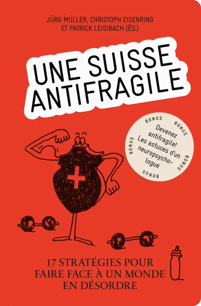 Cover: 9783039093694 | Une Suisse antifragile - 17 Stratégies pour faire face à un monde...