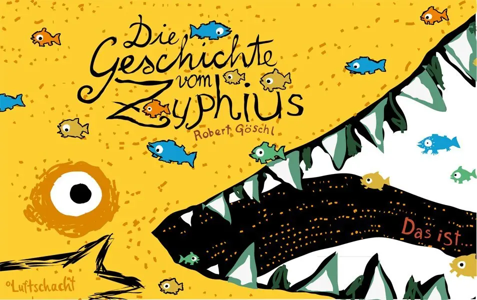 Cover: 9783902373694 | Die Geschichte vom Zyphius, m. 1 Beilage, m. 1 Beilage | Robert Göschl