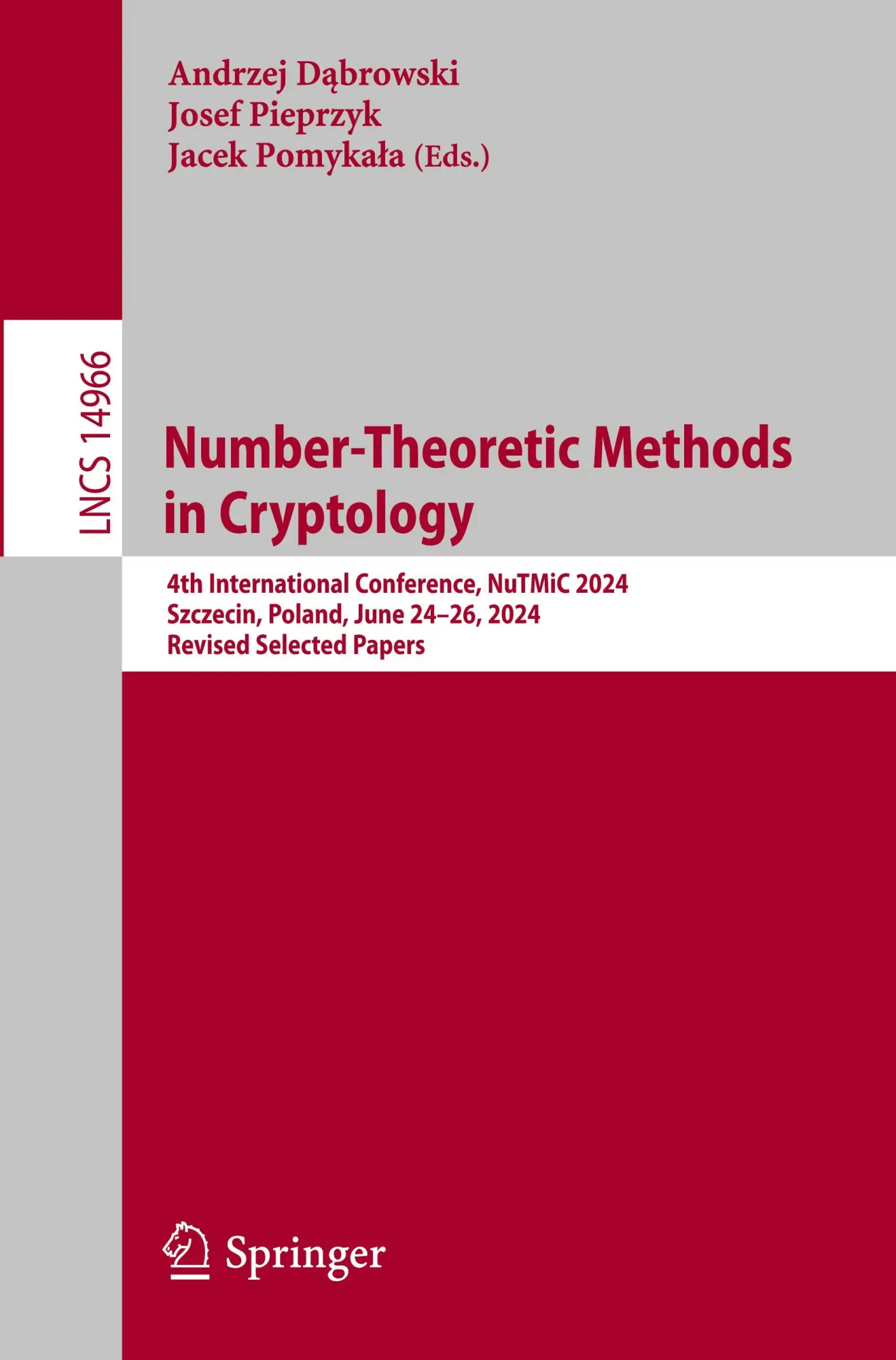 Number-Theoretic Methods in Cryptology: 4th International Conference, NuTMiC 2024, Szczecin, Poland, June 24–26, 2024, Revised Selected Papers (Lecture Notes in Computer Science, 14966, Band 14966)