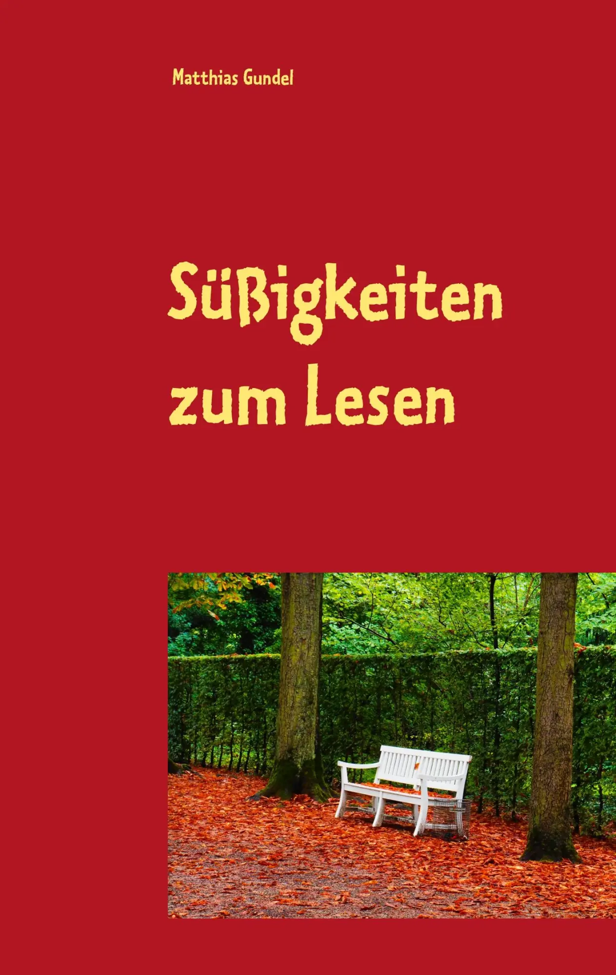 Cover: 9783746013794 | Süßigkeiten zum Lesen | Matthias Gundel | Taschenbuch | 184 S. | 2017
