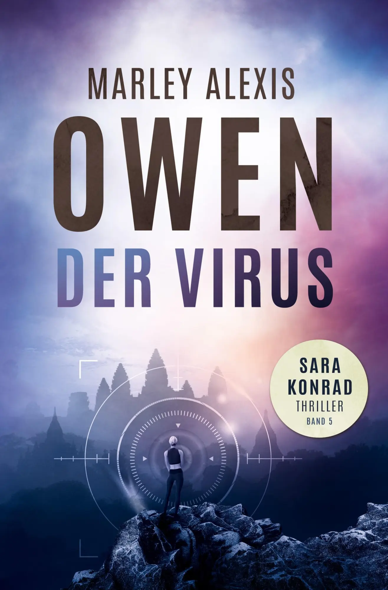 Cover: 9783989423794 | Der Virus | Sara Konrad Thriller (Band 5) | Marley Alexis Owen | Buch