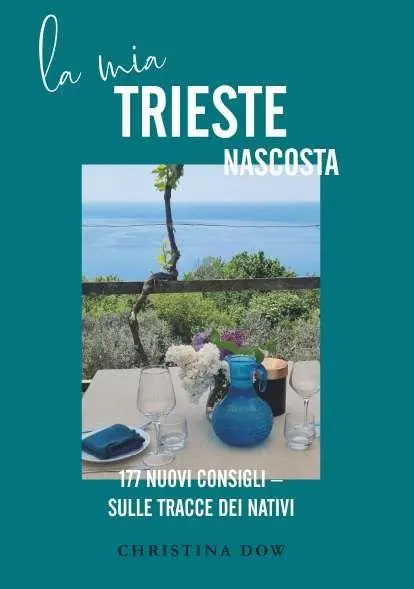 Cover: 9783991923794 | La mia Trieste nascosta | 177 nuovi consigli - sulle tracce dei nativi