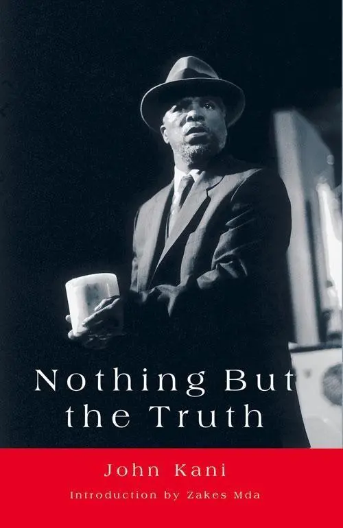 Cover: 9781868143894 | Nothing but the Truth | A play | John Kani (u. a.) | Taschenbuch