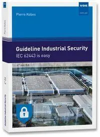 Cover: 9783800763894 | Guideline Industrial Security | IEC 62443 is easy | Pierre Kobes