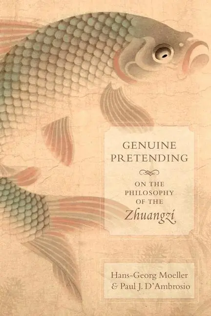Cover: 9780231183994 | Moeller, H: Genuine Pretending | On the Philosophy of the Zhuangzi