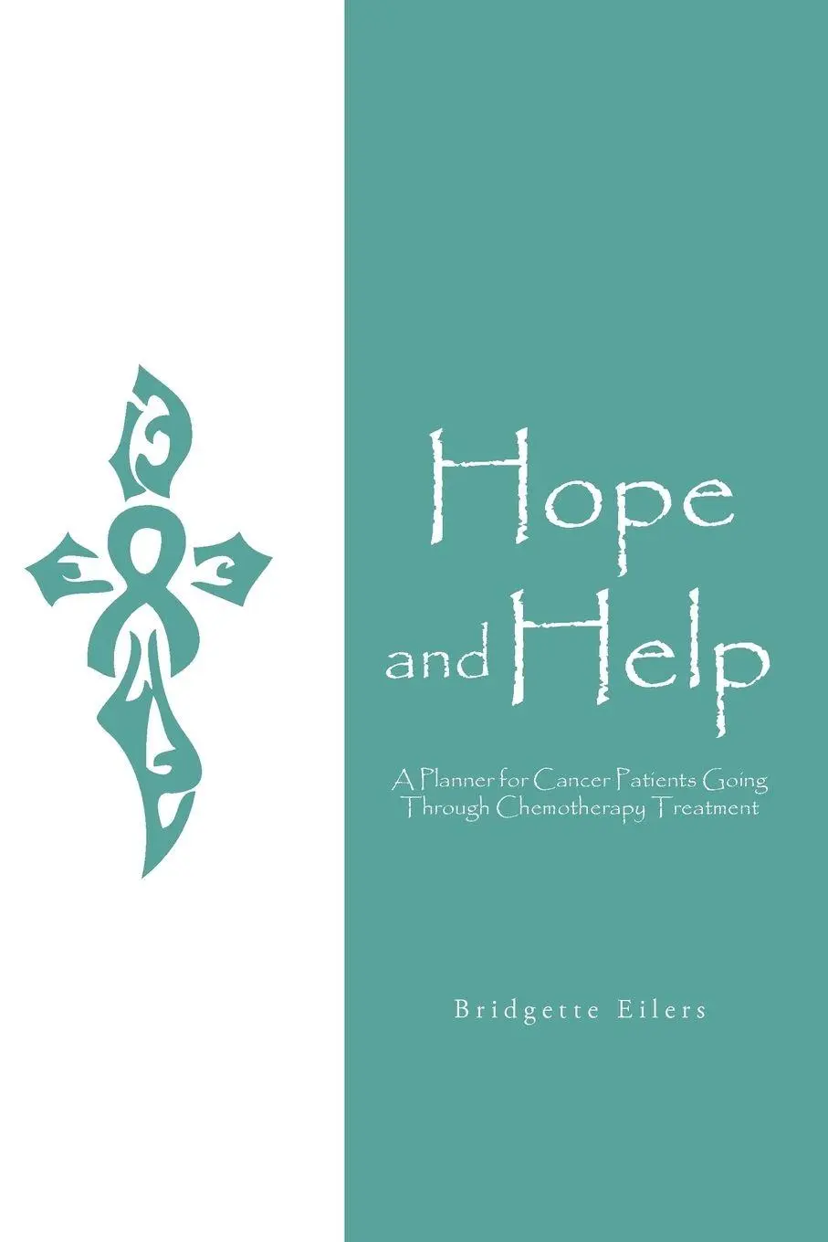 Cover: 9781468553994 | Hope and Help | Bridgette Eilers | Taschenbuch | Englisch | 2012