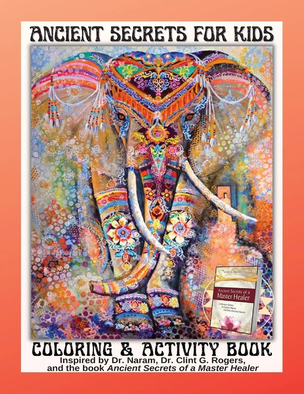 Cover: 9781952353994 | Ancient Secrets for Kids | Coloring and Activity book | Rogers (u. a.)