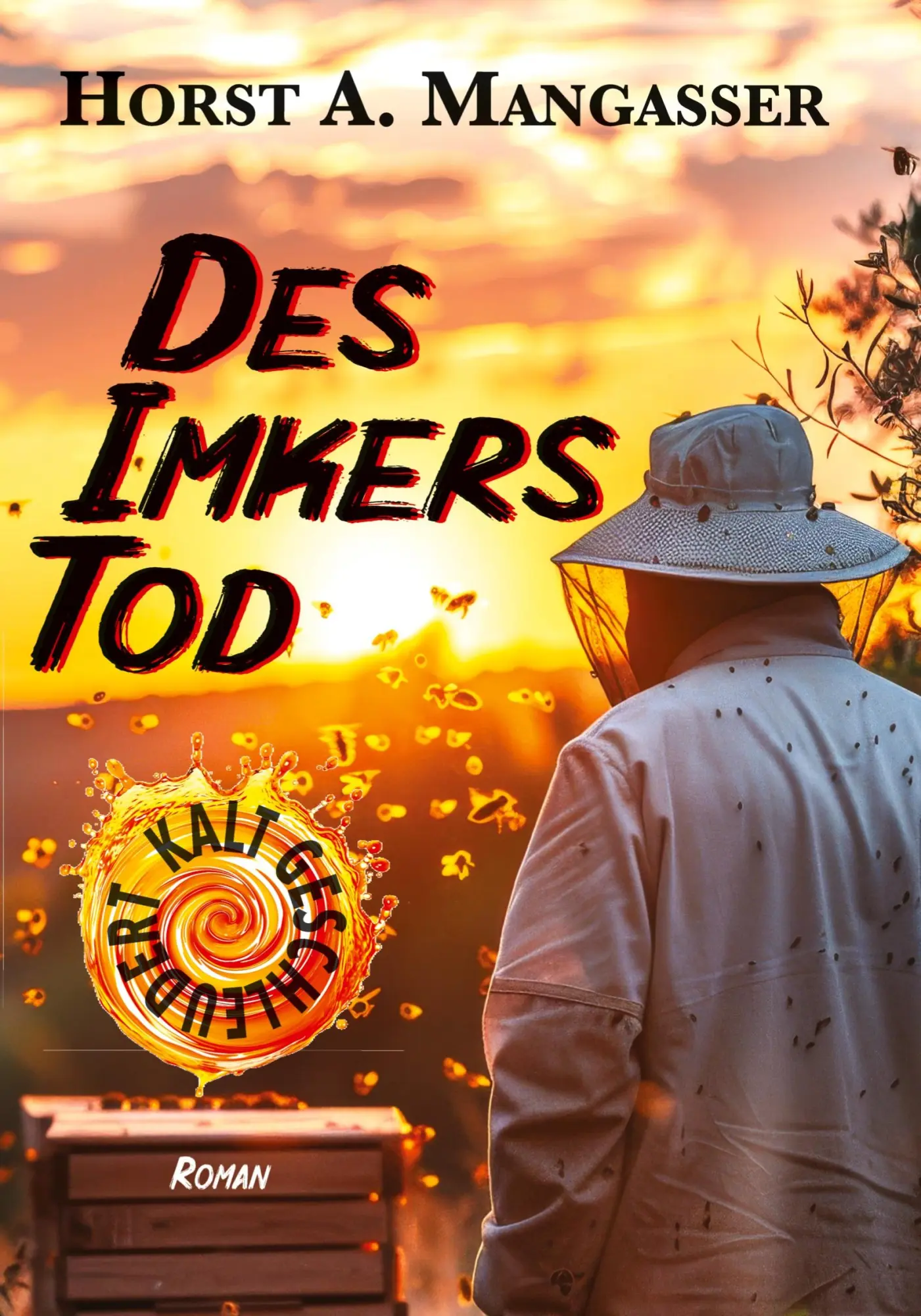 Cover: 9783384413994 | Des Imkers Tod | Horst A. Mangasser | Taschenbuch | 372 S. | Deutsch