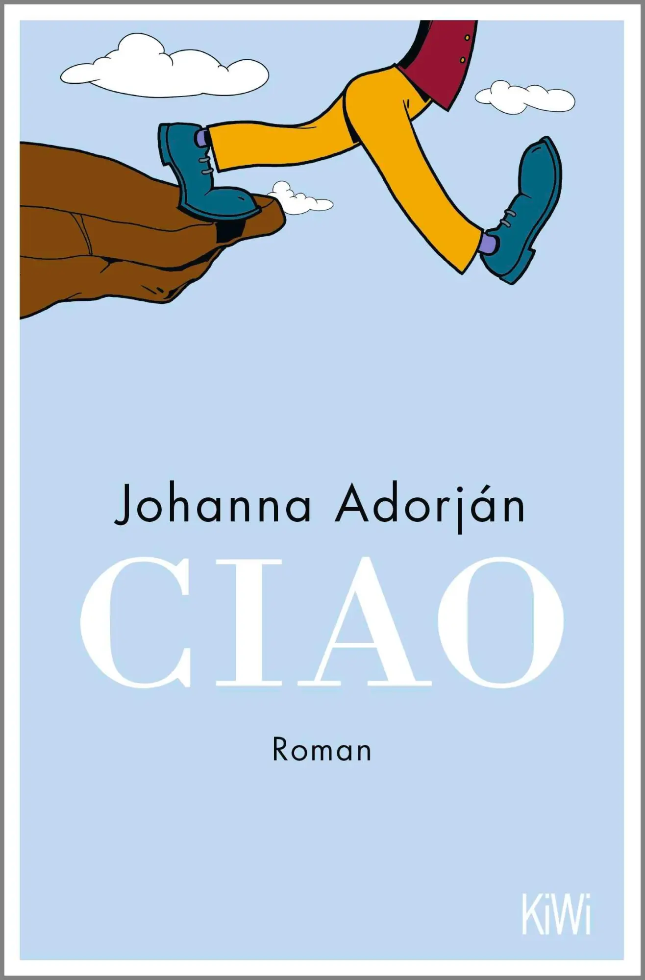 Cover: 9783462003994 | Ciao | Roman | Johanna Adorján | Taschenbuch | 272 S. | Deutsch | 2022