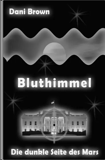 Cover: 9783748523994 | Bluthimmel | Die dunkle Seite des Mars | Dani Brown | Taschenbuch