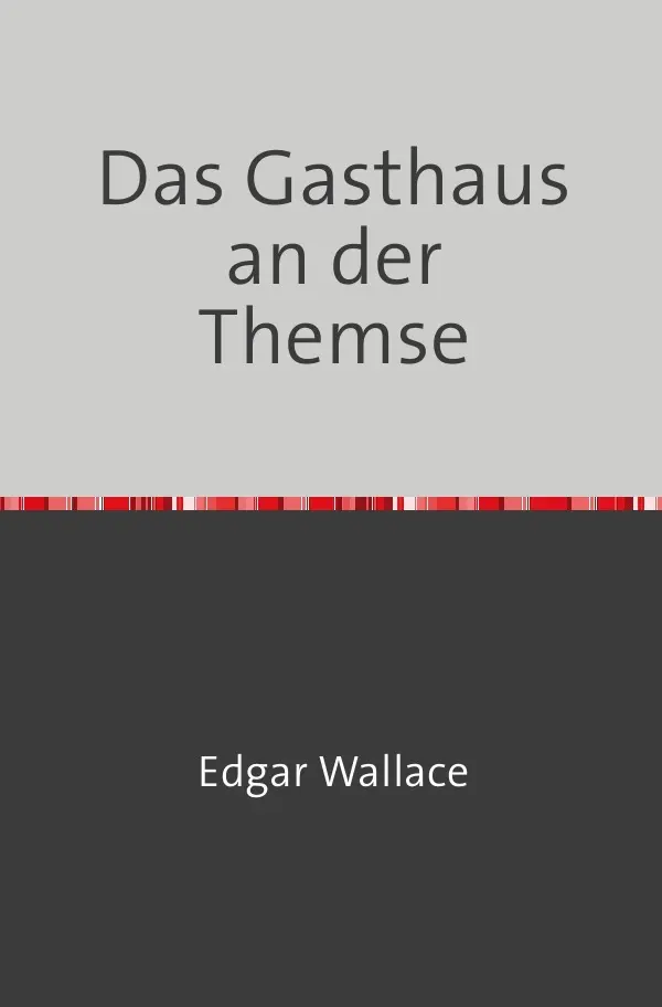 Cover: 9783753163994 | Das Gasthaus an der Themse | Edgar Wallace | Taschenbuch | 168 S.