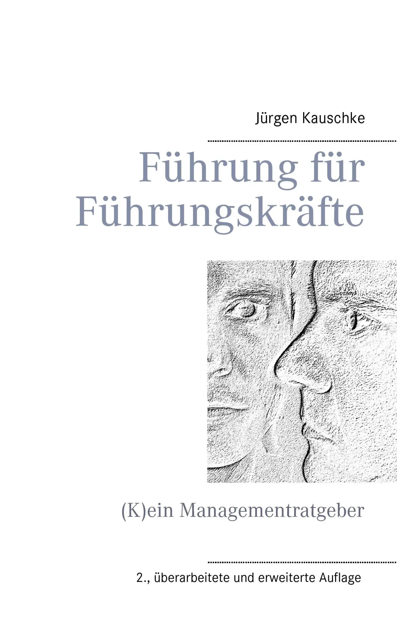 Cover: 9783842333994 | Führung für Führungskräfte | (K)ein Managementratgeber | Kauschke