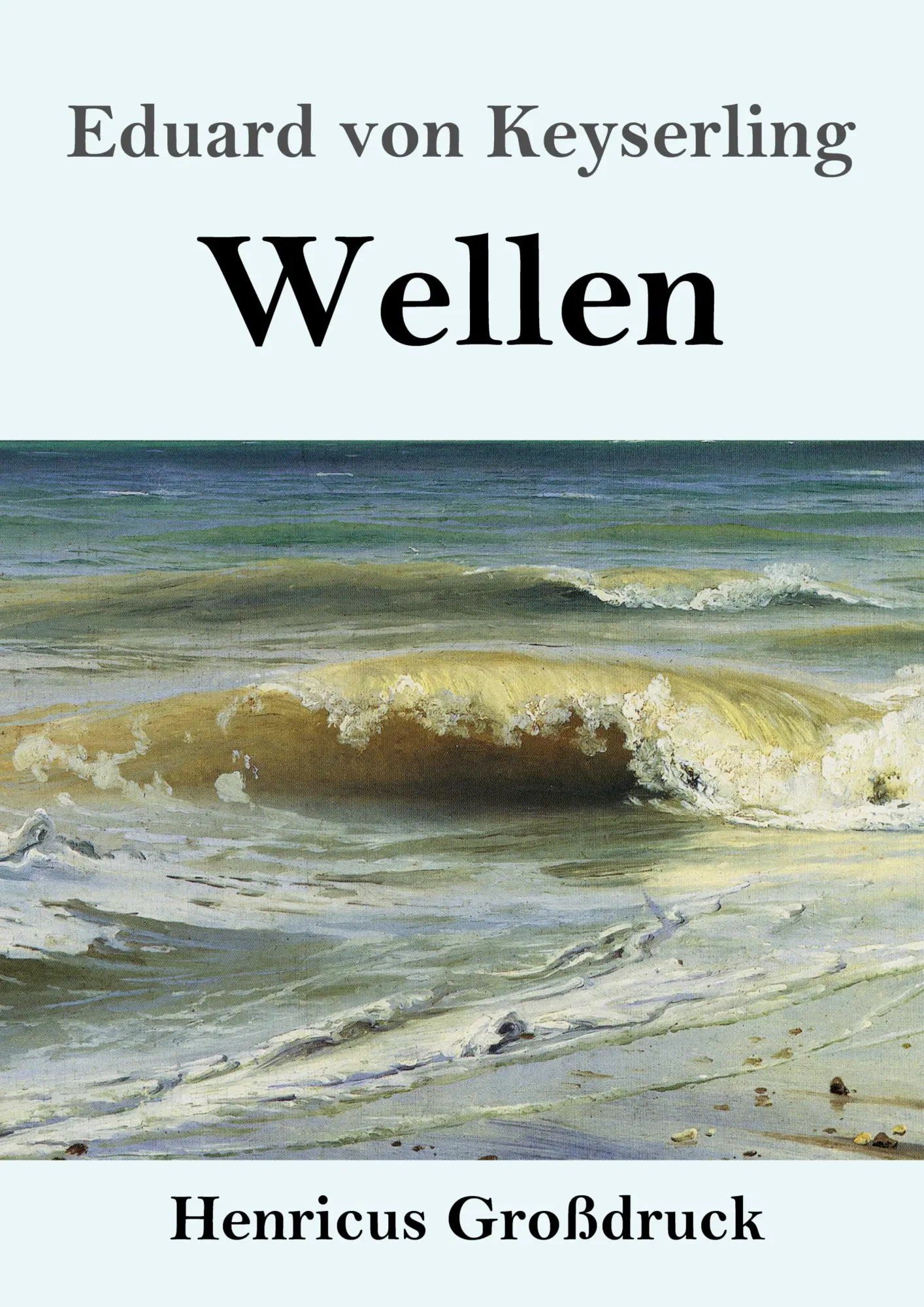 Cover: 9783847833994 | Wellen (Großdruck) | Eduard Von Keyserling | Taschenbuch | Paperback
