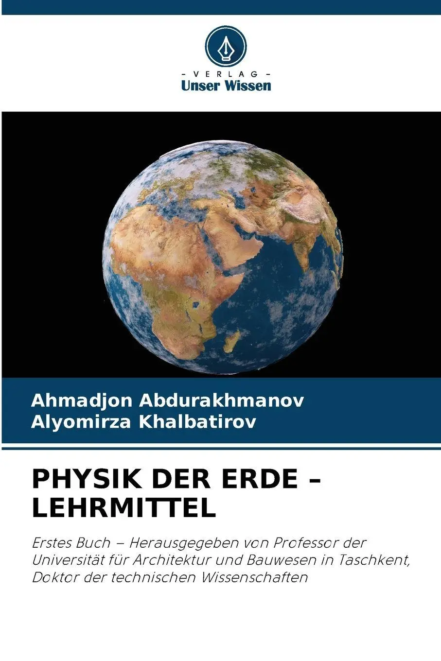 Cover: 9786209113994 | PHYSIK DER ERDE - LEHRMITTEL | Ahmadjon Abdurakhmanov (u. a.) | Buch