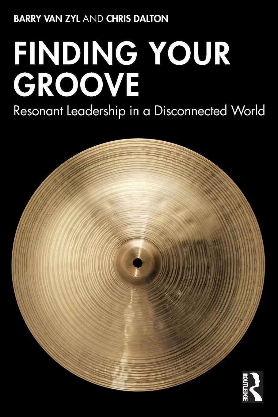 Cover: 9781032744094 | Finding Your Groove | Resonant Leadership in a Disconnected World