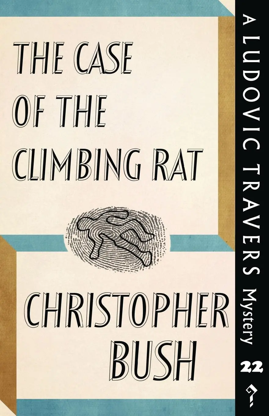 Cover: 9781912574094 | The Case of the Climbing Rat | A Ludovic Travers Mystery | Bush | Buch