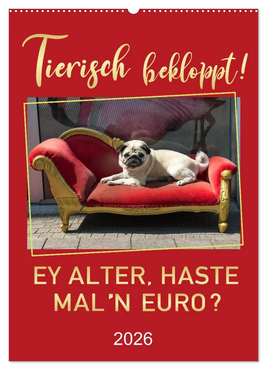 Cover: 9783516374094 | Tierisch bekloppt! (Wandkalender 2026 DIN A2 hoch), CALVENDO...