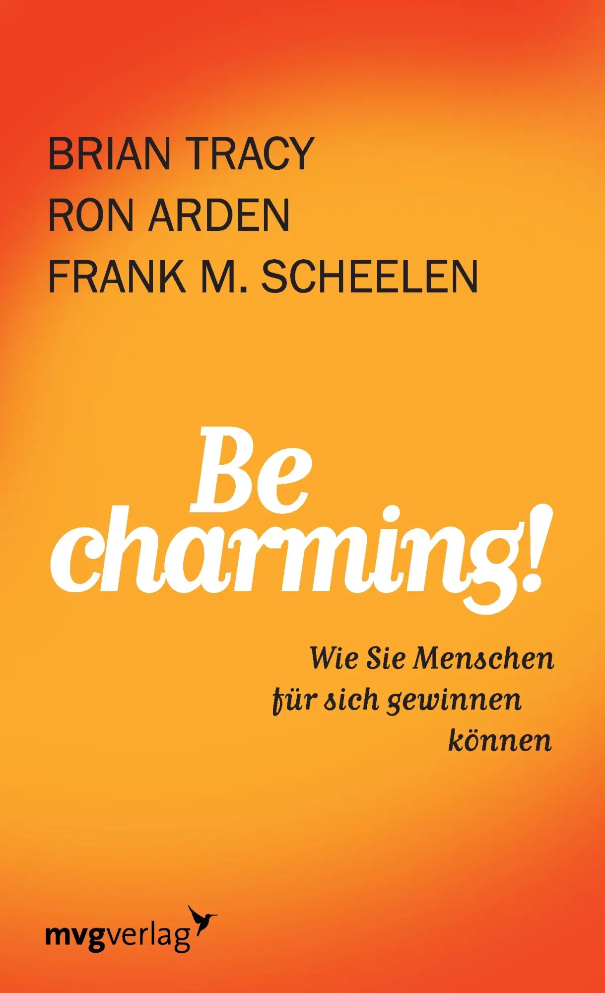 Cover: 9783868824094 | Be Charming! | Wie Sie Menschen für sich gewinnen können | Brian Tracy