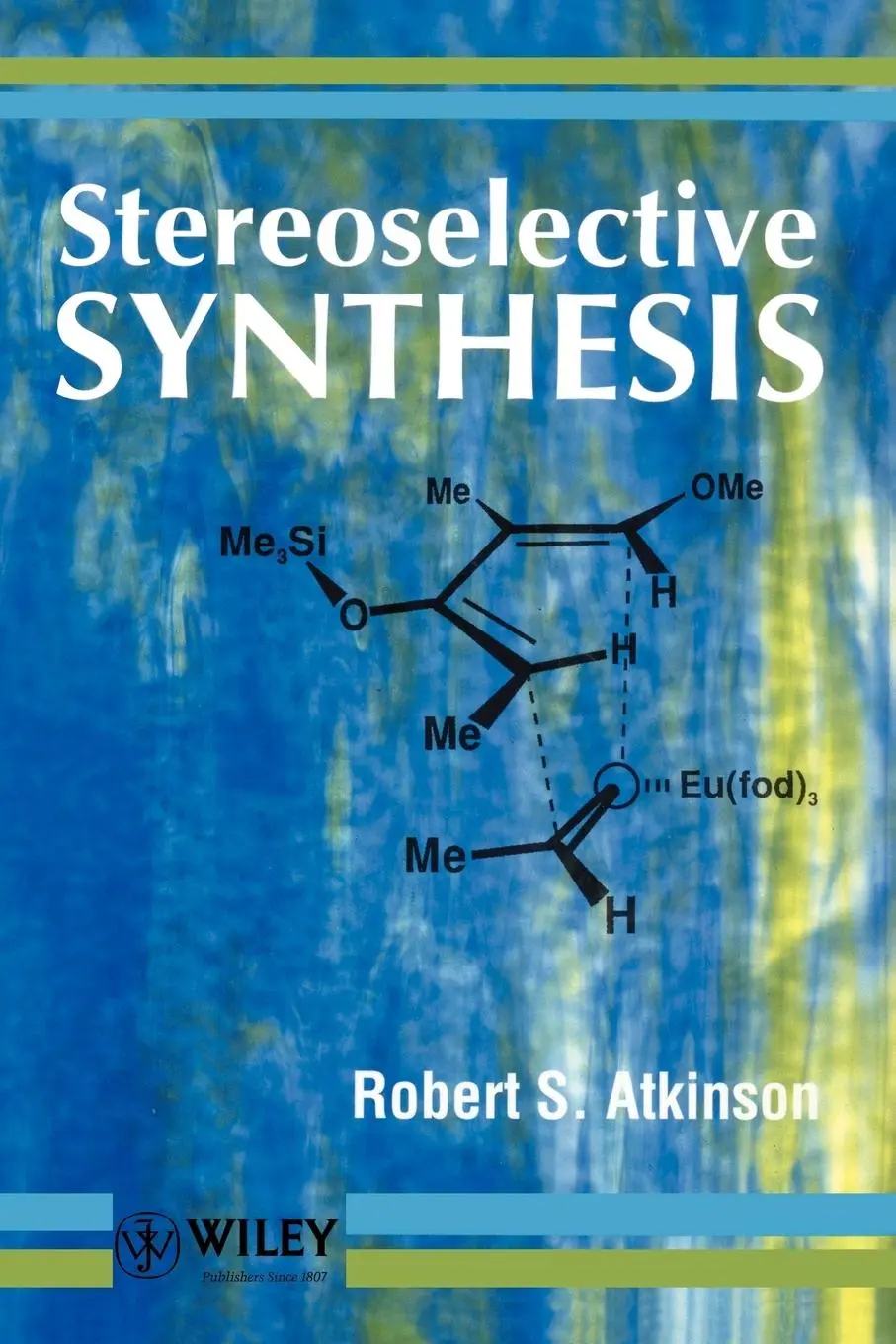 Cover: 9780471954194 | Stereoselective Synthesis | Robert S Atkinson | Taschenbuch | Englisch