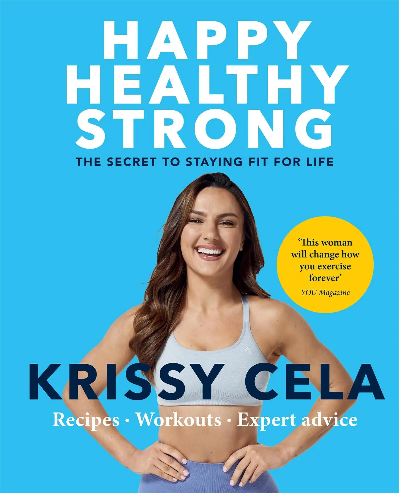 Cover: 9781783254194 | Happy Healthy Strong | The secret to staying fit for life | Cela