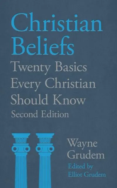 Cover: 9781789744194 | Christian Beliefs | Twenty Basics Every Christian Should Know | Grudem