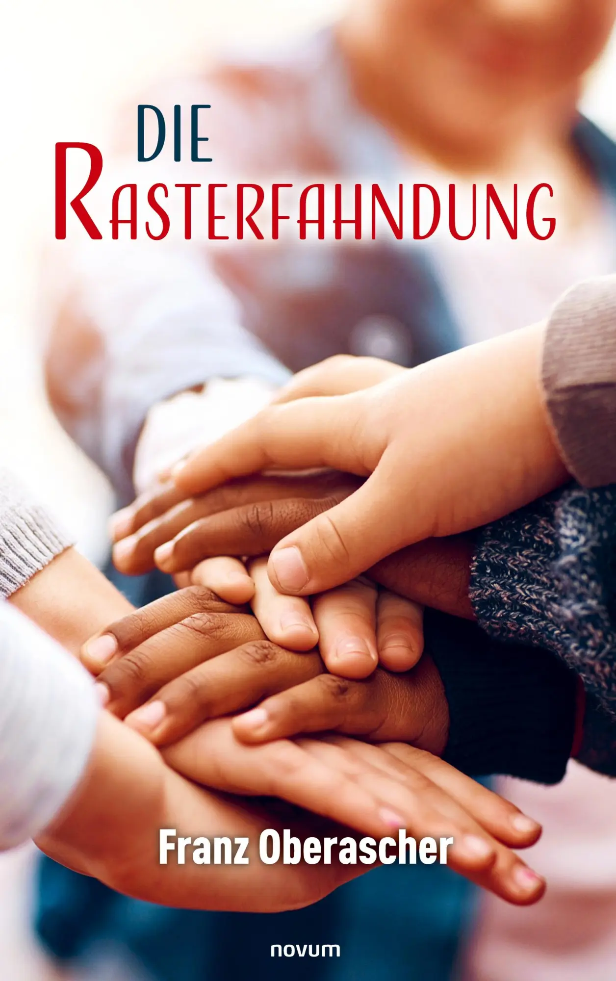 Cover: 9783711604194 | Die Rasterfahndung | Franz Oberascher | Taschenbuch | Deutsch | 2025
