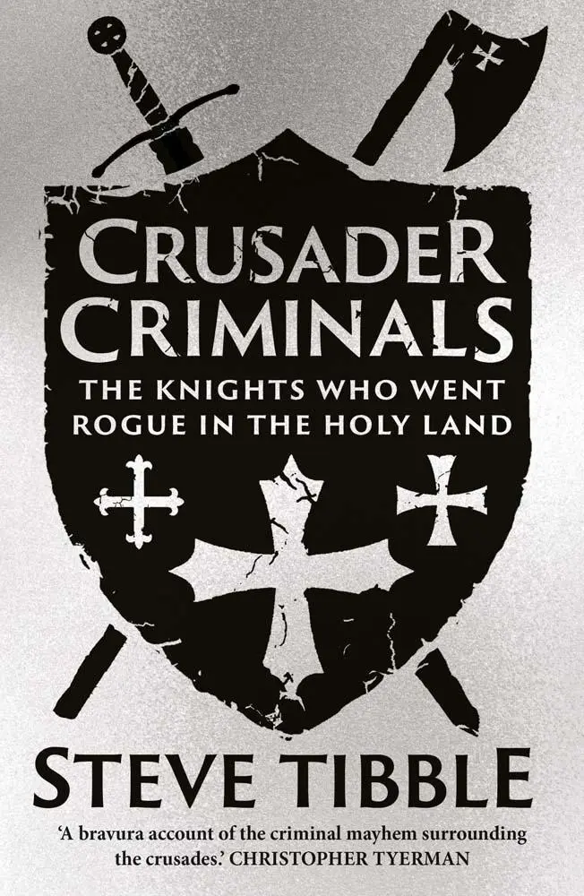 Cover: 9780300284294 | Crusader Criminals | The Knights Who Went Rogue in the Holy Land