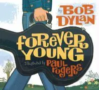 Cover: 9781847384294 | Forever Young | Bob Dylan | Buch | Gebunden | Englisch | 2008