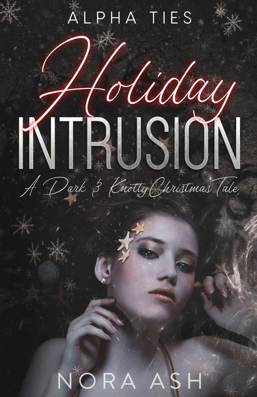 Cover: 9781913924294 | Holiday Intrusion | A Dark Omegaverse Christmas Romance | Nora Ash