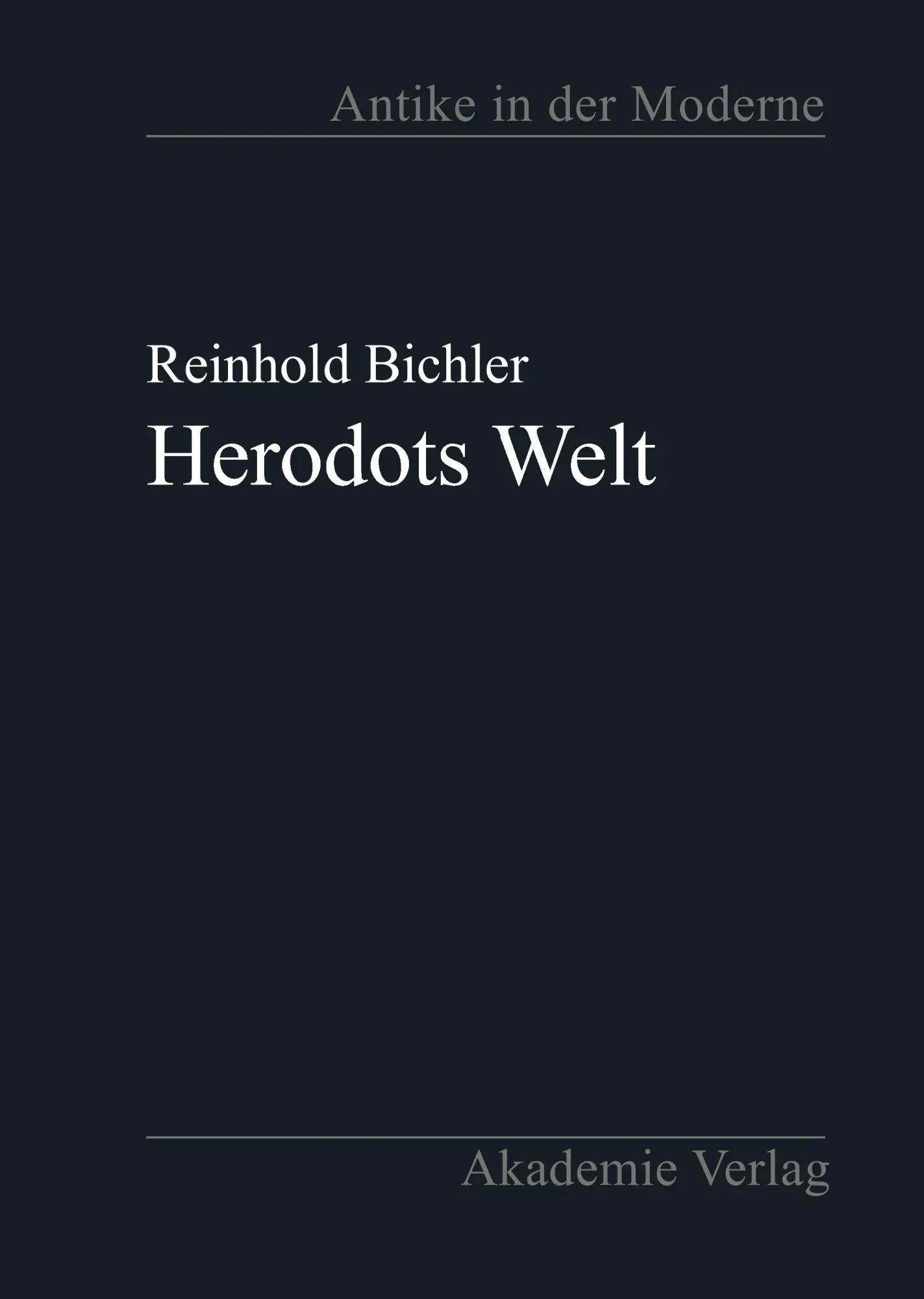 Cover: 9783050034294 | Herodots Welt | Reinhold Bichler | Buch | 425 S. | Deutsch | 2001