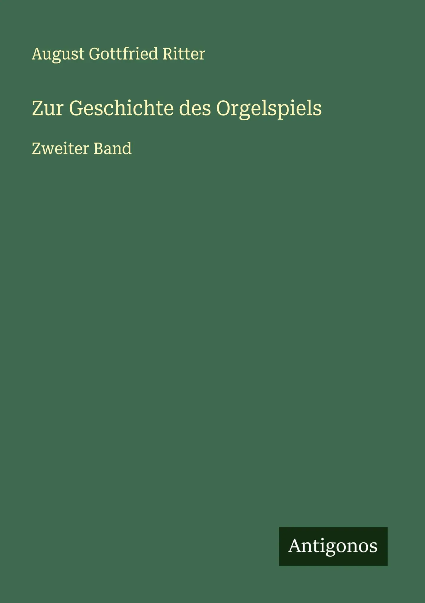 Cover: 9783388894294 | Zur Geschichte des Orgelspiels | Zweiter Band | Ritter | Taschenbuch